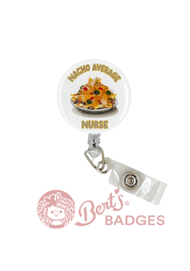 Customizable Badge Reel for Nacho Average Occupation of Your Choice Badge Holder with Nacho Themed Decoration for Desk Humor Gift for Fun