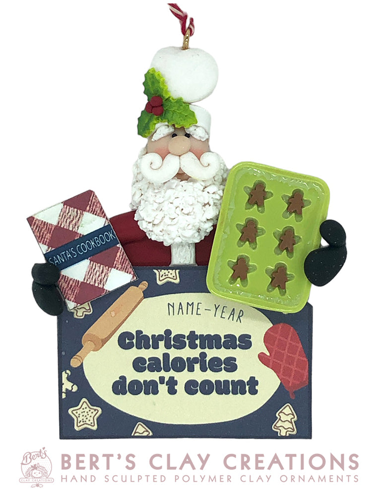 Santa Chef - Christmas Calories Don't Count - Bert's Clay Creations