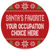 Santa’s Favorite Occupation of your choice – Personalized Holiday Ornament