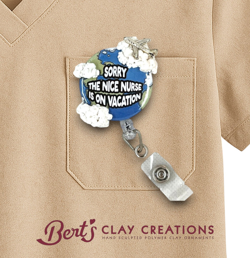 Swappable Badge Reel Topper - Funny Nurse Vacation ID Badge - Sorry The Nice Nurse Is On Vacation - Retractable Badge Clip Gift